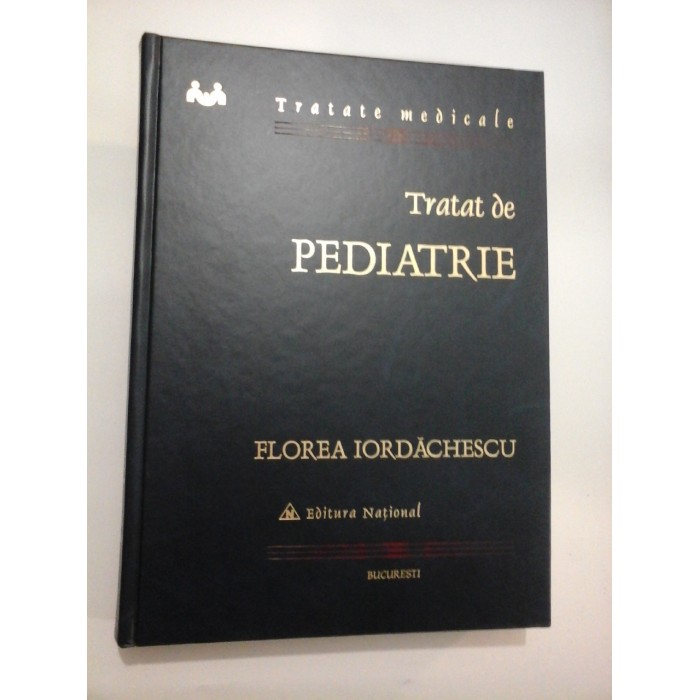 Tratat de PEDIATRIE  -  Florea  IORDACHESCU  -